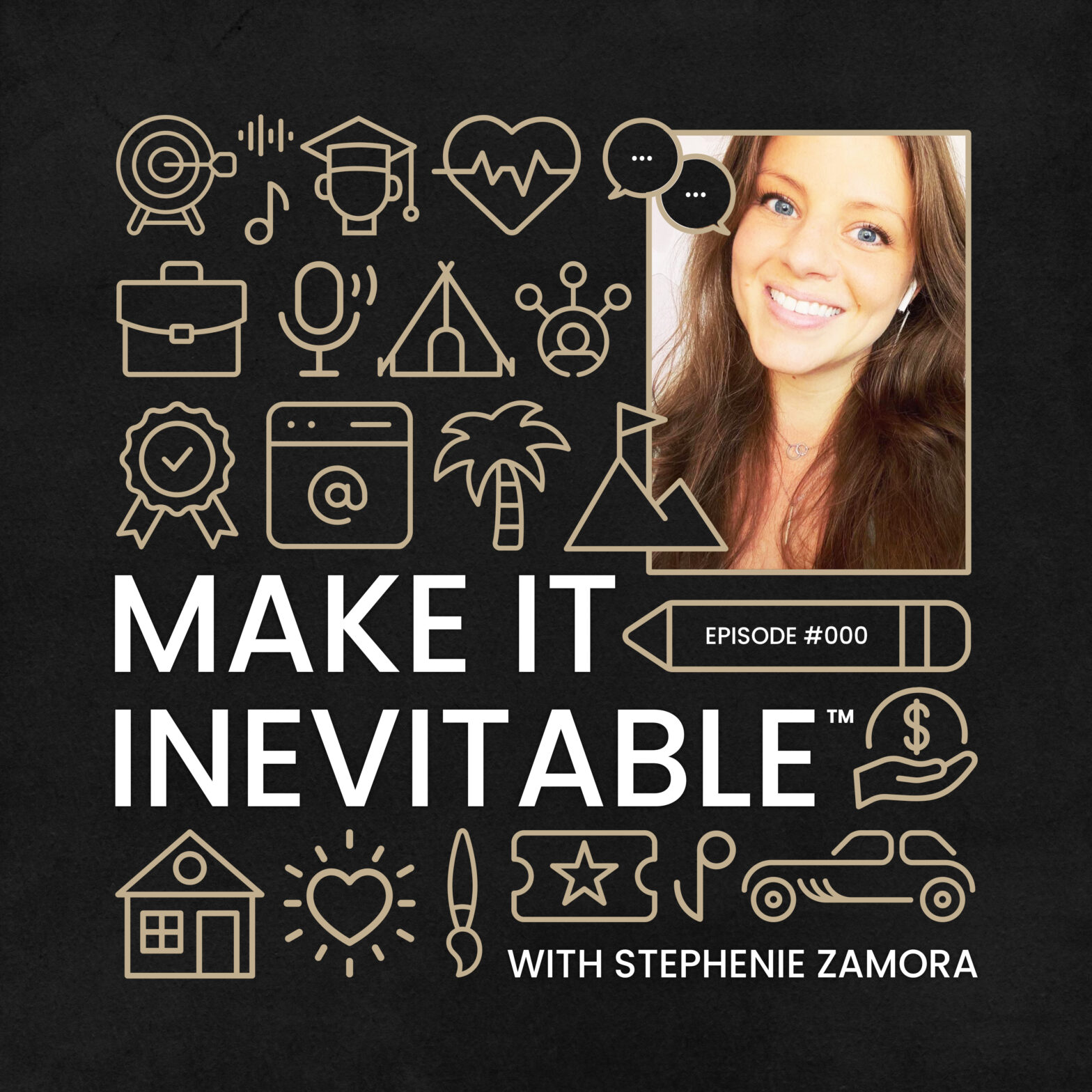 Cover of the Make it Inevitable Podcast with Stephenie Zamora